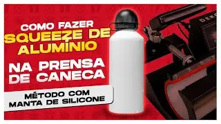 Como sublimar squeeze de alumínio na prensa de caneca (sem precisar comprar outra prensa)