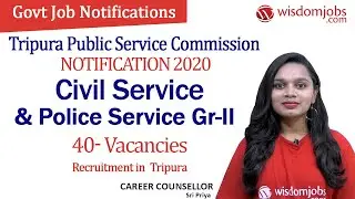 Tripura Public Service Commission 2020 | 40 Civil Service & Police Service Gr-II Posts @Wisdom Jobs