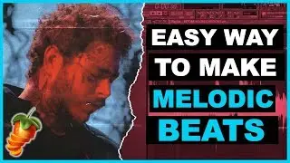 THE EASY WAY TO MAKE MELODIC BEATS !  FL STUDIO COOKUP TUTORIAL 2019