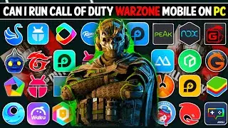 Can I Run Call of Duty Warzone Mobile On PC Emulator ?