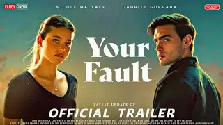 Your Fault Official trailer : Release Update | My fault part 2 teaser trailer | Culpa mía 2 trailer