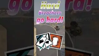 Hard Breachers go Hard! (R6S)