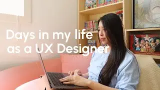 Days in my life as a UX Designer | July Vlog