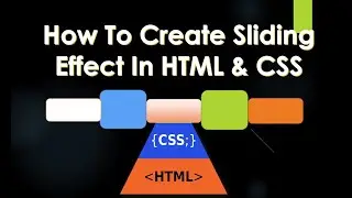 How To Create Sliding Effect In HTML & CSS | HTML & CSS Tutorial