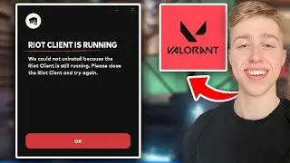 Riot Client Still Running Fix, Uninstall Valorant / LOL etc.