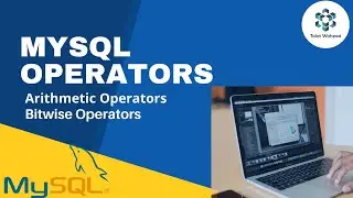 MySQL | MySQL Operators | Arithmetic Operators | Bitwise Operator | Talat Waheed