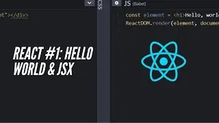 React Tutorial #1: Hello World & JSX