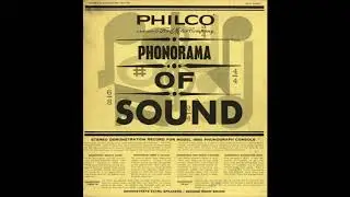 Philco Phonorama of Sound - A1 - Percy Faith - This Train