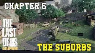 The Last of Us (Remastered) Chapter 6 - The Suburbs