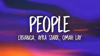 Libianca - People (Lyrics) ft. Ayra Starr, Omah Lay
