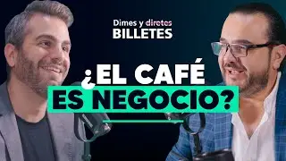 El negocio del café | El secreto del éxito de Starbucks | Dimes y Billetes #269