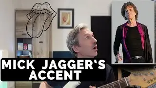 Mick Jagger's Changing Accents (South-East England Tutorial)