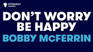 Bobby McFerrin - Dont Worry Be Happy (Karaoke With Lyrics)