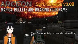 Doom 2 | Arceon + Supercharge v3.0B | Map 04: Bullets are wearing your name
