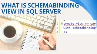 83 What is schemabinding view in sql server