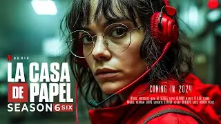 MONEY HEIST: Season 6 — Official AI Trailer (2024) | La Casa De Papel