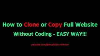 How to Clone or Copy any Website Free and Zero Coding