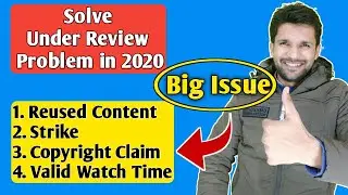 Under Review Problem in 2020 | Strike/Reused Content/Claim | How to Solve Under Review Problem