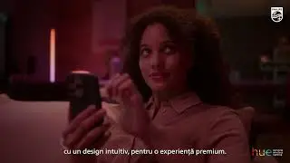 Live with Hue – o experiență completă de iluminat inteligent cu aplicația premiata Philips Hue