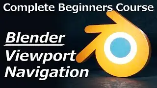 Blender 2.9 Complete Beginners Course | Part 2 Viewport Navigation