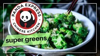 Let's Make Panda Express Super Greens!