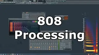 Trap 808 Processing Tutorial in FL Studio