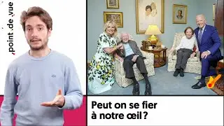 Peut-on toujours se fier à notre œil lorsque l'on regarde une photo ? - Point de vue - Saison 2