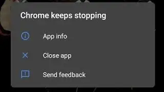 how to fix chrome keeps crashing android 11 | chrome keeps stopping