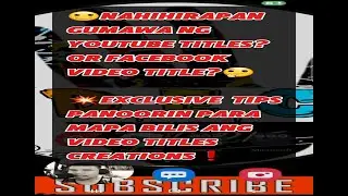 Panu Ma Pa Bilis and Pagawa ng Youtube Title? Watch this Video - Pinoy Tips