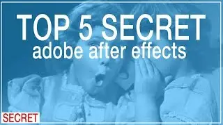 5 SECRET AFTER EFFECTS ( DANGER )