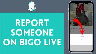 How to Report Someone on Bigo Live (2024) | Bigo Live Tutorial