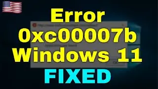 How to Fix Error 0xc00007b in Windows 11