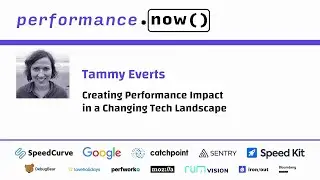 Creating Performance Impact in a Changing Tech Landscape | Tammy Everts | performance.now() 2023