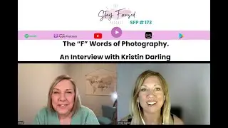 SFP 173 The “F” Words of Photography. An Interview with Kristin Darling