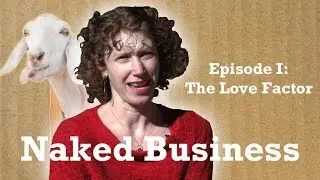 Naked Business: The Love Factor