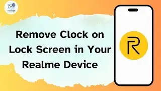 How to Remove Clock on Lock Screen in Your Realme Device