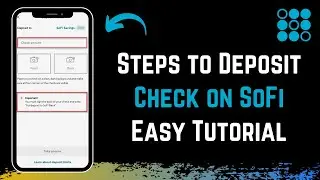 How To Deposit Check Into SoFi Money Account