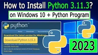 How to Install Python 3.11.3 on Windows 10 | 2023 Update