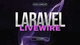 Como instalar o Laravel Livewire | Tutorial de Laravel | Passo a Passo