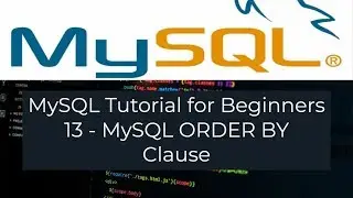 MySQL Tutorial for Beginners 13 - MySQL ORDER BY Clause