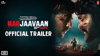 Official Trailer: Marjaavaan | Riteish Deshmukh, Sidharth Malhotra,Tara Sutaria | Milap Zaveri