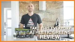 Take This Everyday... (Athletic Greens Review)
