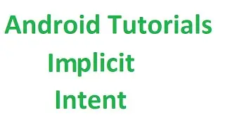 Android Tutorials - 22 : Implicit Intent Example