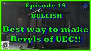 Bullish - Ep 19 // Beryl Deep Dive // Best aUEC Maker! // 3.19 #starcitizen