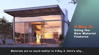 V-Ray 5: Using the New Vray Material Features and Workflow