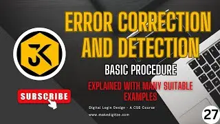 27 || DLD || Error Correction and Detection: Basic Procedure with Examples 