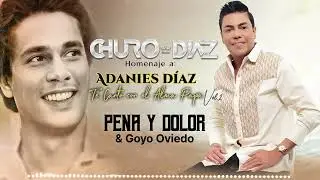 Pena Y Dolor - Churo Diaz & Goyo Oviedo (Audio)