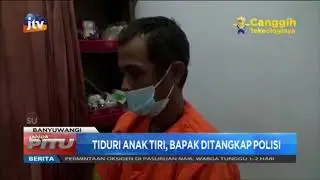 Tiduri Anak Tiri, Bapak Ditangkap Polisi