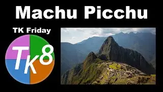 TK Friday (Machu Picchu) Full Edit with Downloadable PDF NOTES and IMAGE