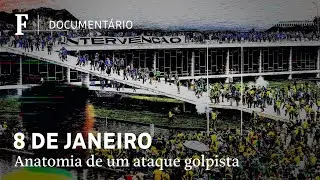 8 DE JANEIRO: Anatomia de um Ataque Golpista